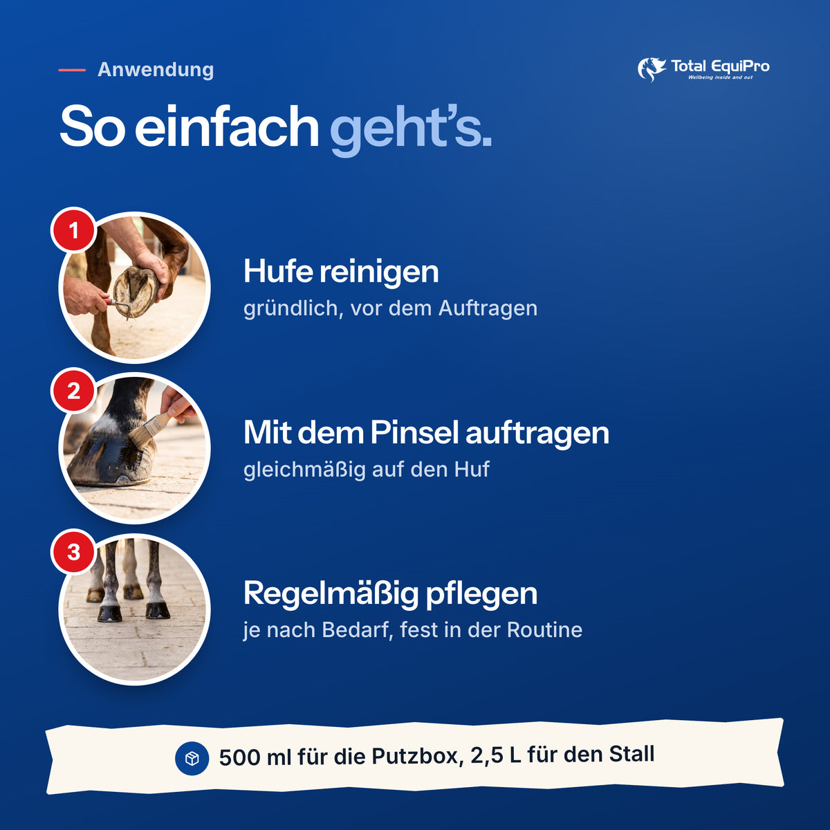 Total Hoof Balm – Anwendung: Hufe reinigen, Mit dem Pinsel auftragen, Regelmäßig pflegen